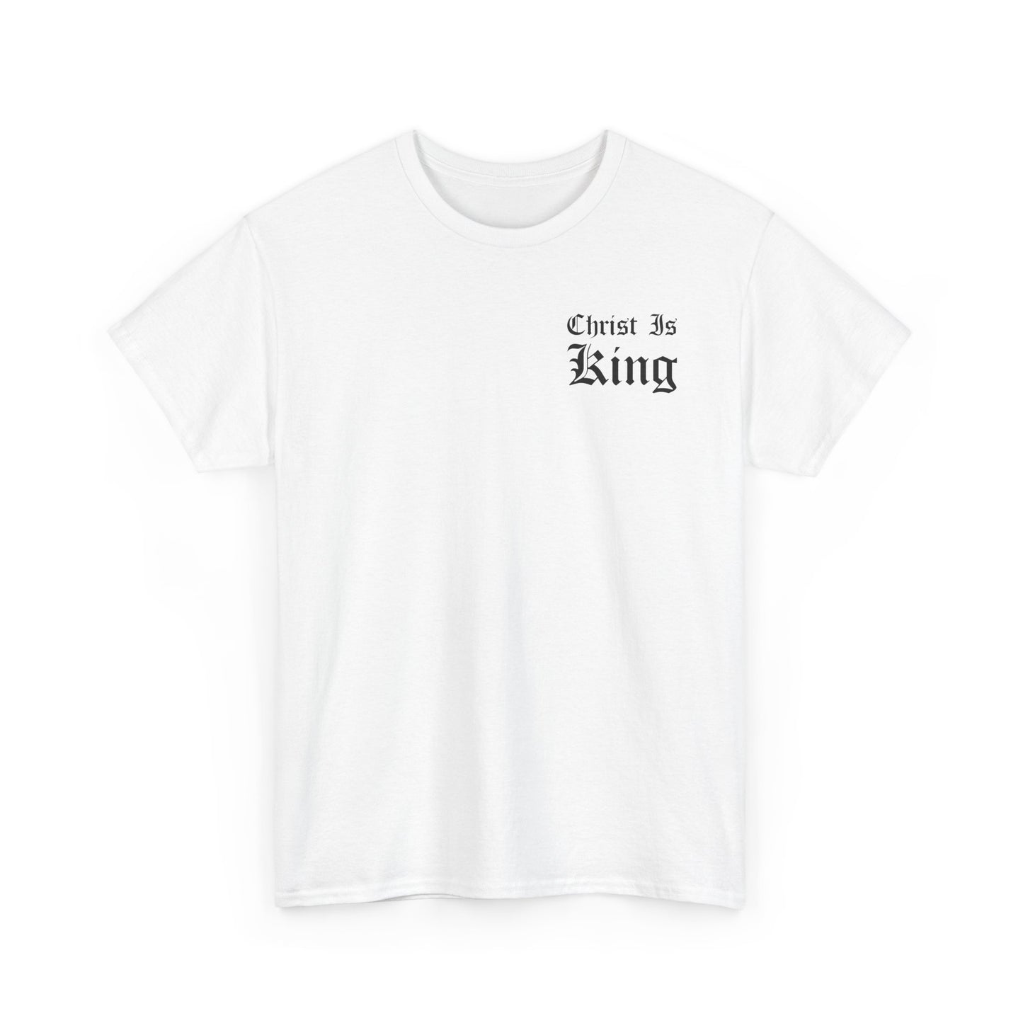 Christ Is King | T-Shirt