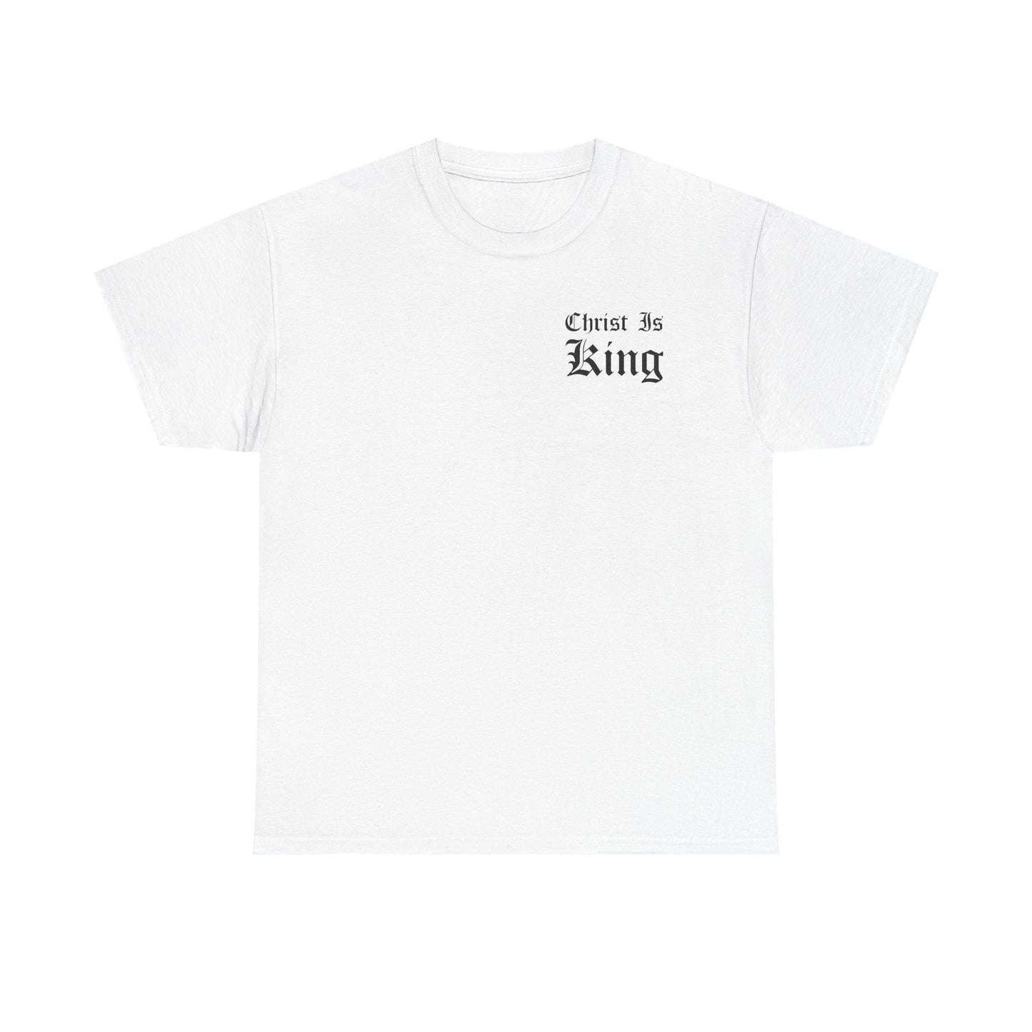 Christ Is King | T-Shirt