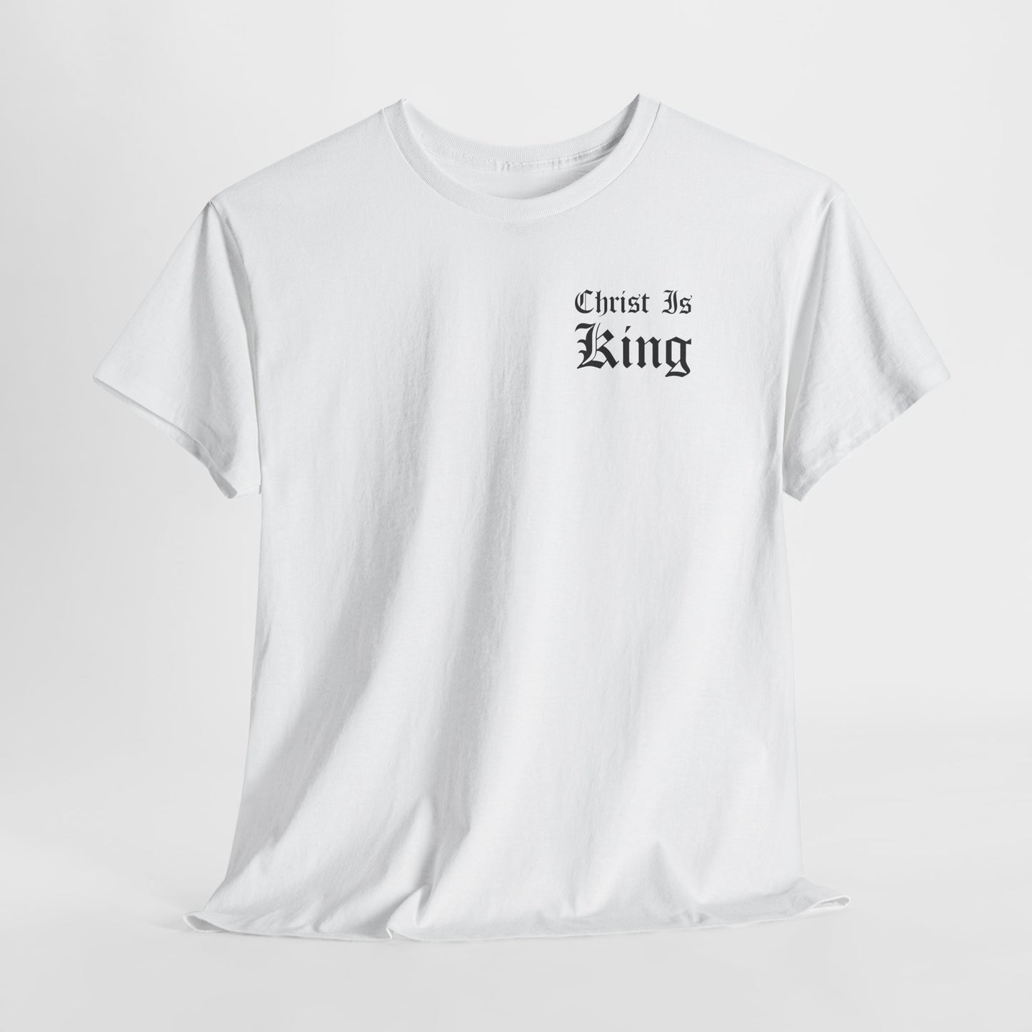 Christ Is King | T-Shirt
